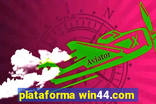 plataforma win44.com